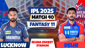 LSG vs DC | Match Prediction | IPL 2025 Match – 40